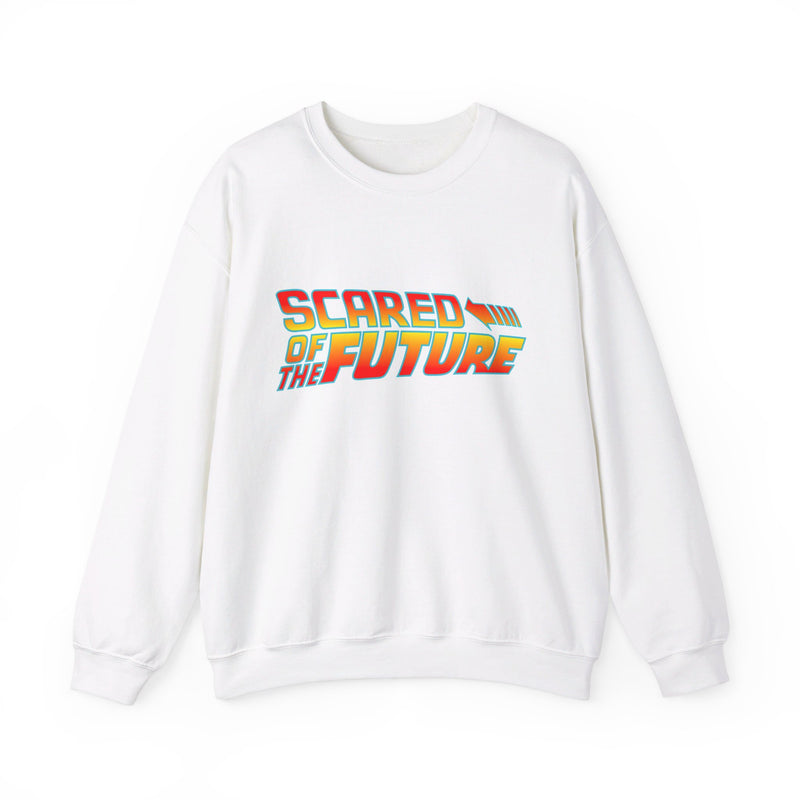 Scared Of The Future Unisex Sweatshirt