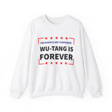 Presidents Are Temporary Wu-Tang Is Forever Unisex Sweatshirt