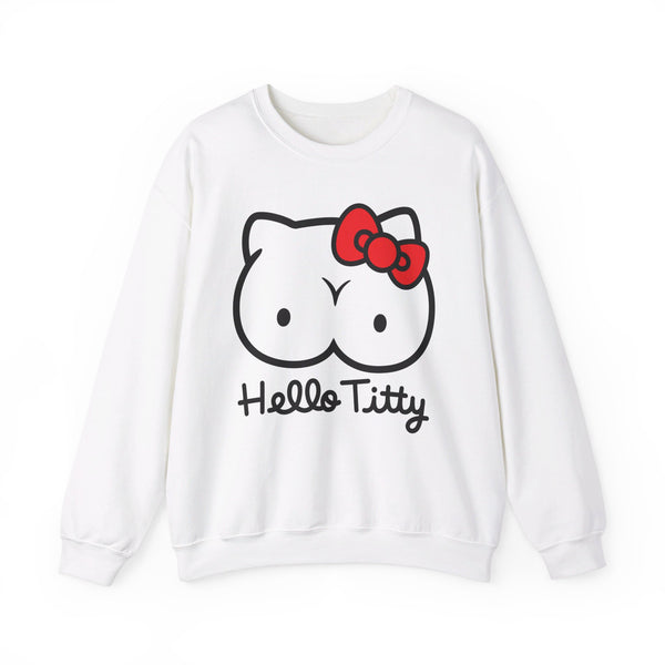 Hello Titty Unisex Sweatshirt