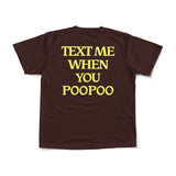 Text Me When You Poopoo Unisex Tee