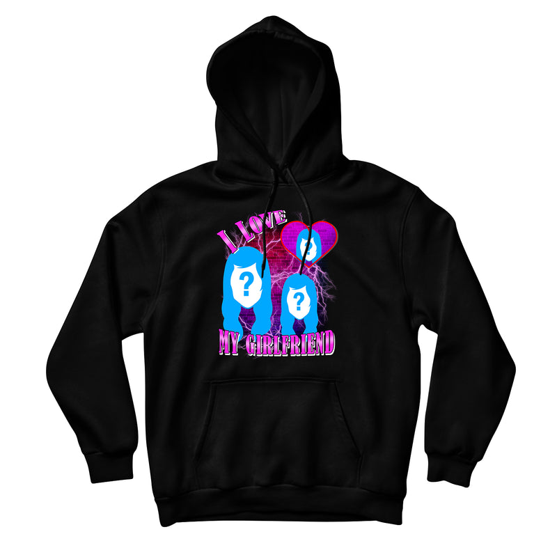 I Love My Girlfriend Custom Unisex Hoodie