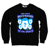 The Best Boyfriend Custom Unisex Sweatshirt