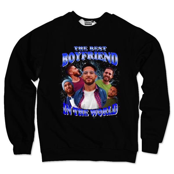 The Best Boyfriend Custom Unisex Sweatshirt