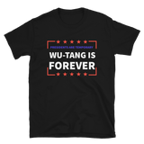 Presidents Are Temporary Wu-Tang Is Forever Unisex Tee