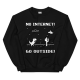 No Internet Unisex Sweatshirt