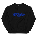 Studies Have Shown Unisex Sweatshirt