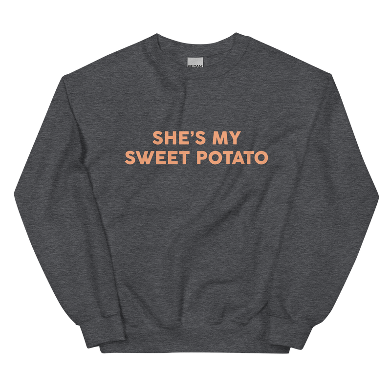 She's My Sweet Potato Unisex Sweatshirt