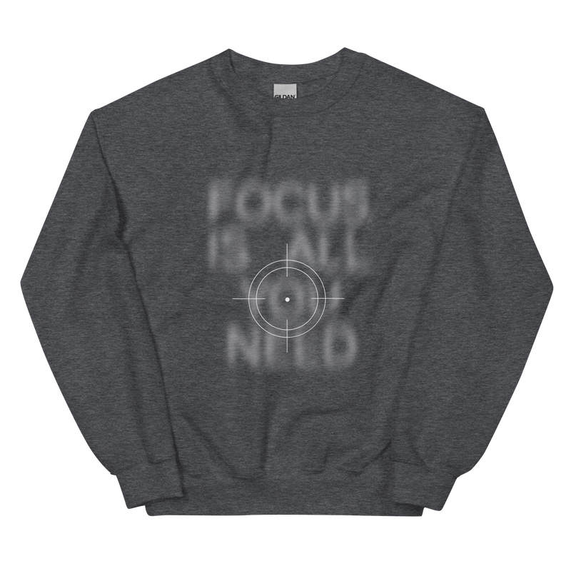 Focus Unisex Sweatshirt