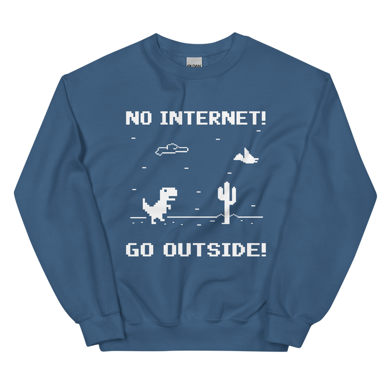 No Internet Unisex Sweatshirt