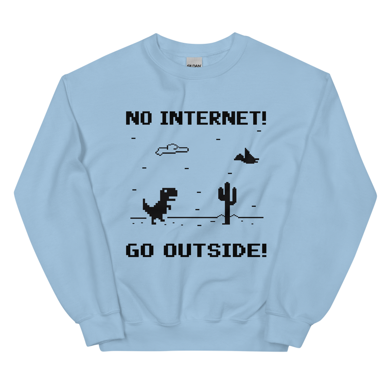 No Internet Unisex Sweatshirt