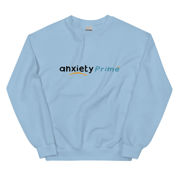 Anxiety Prime Unisex Sweatshirt