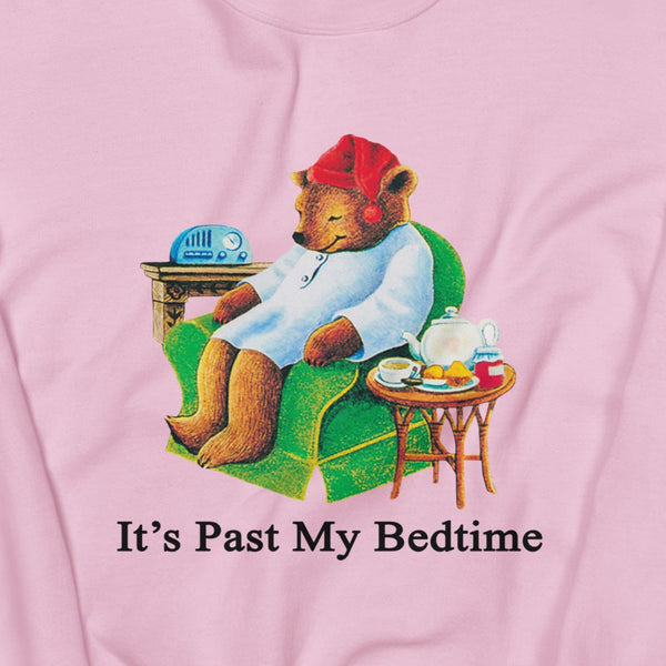 It's Past My Bedtime Unisex Sweatshirt