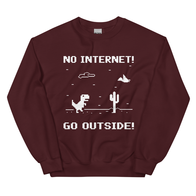 No Internet Unisex Sweatshirt