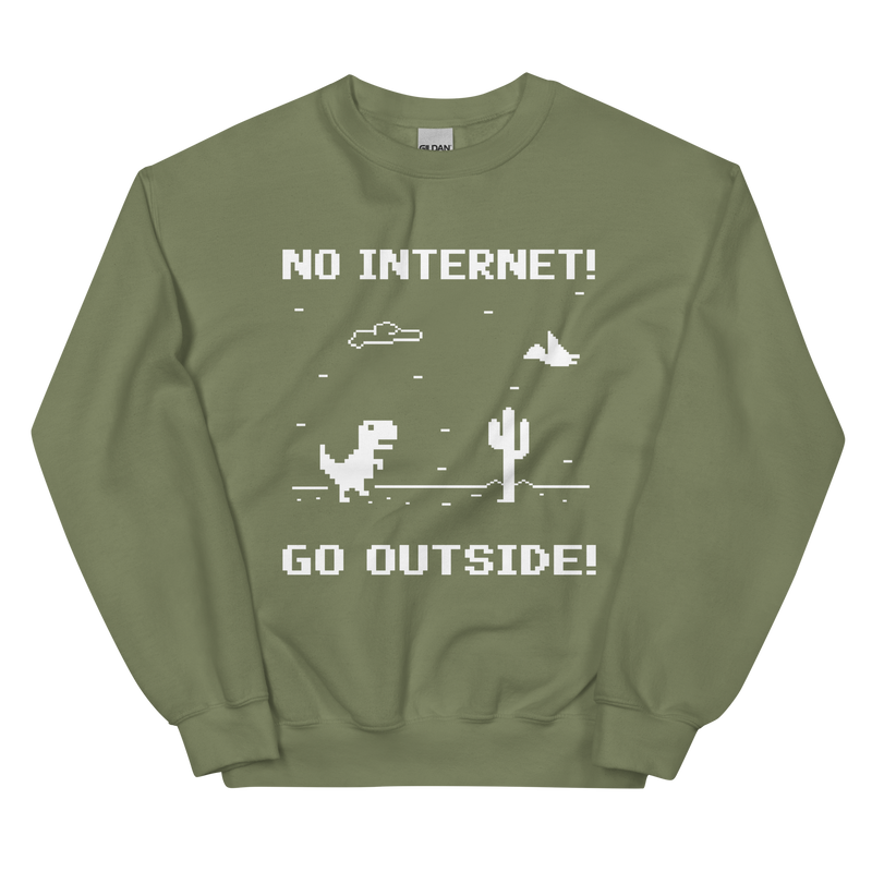 No Internet Unisex Sweatshirt