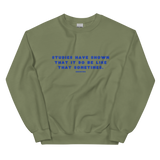 Studies Have Shown Unisex Sweatshirt