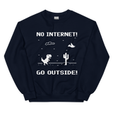 No Internet Unisex Sweatshirt