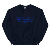 Studies Have Shown Unisex Sweatshirt