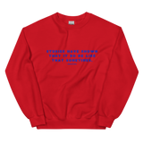 Studies Have Shown Unisex Sweatshirt