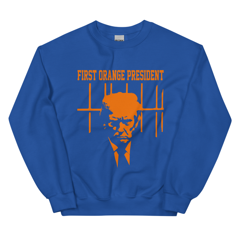 First Orange President Unisex Sweatshirt