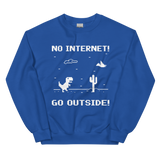 No Internet Unisex Sweatshirt