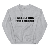 I Need A Hug Unisex Sweatshirt