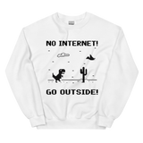 No Internet Unisex Sweatshirt