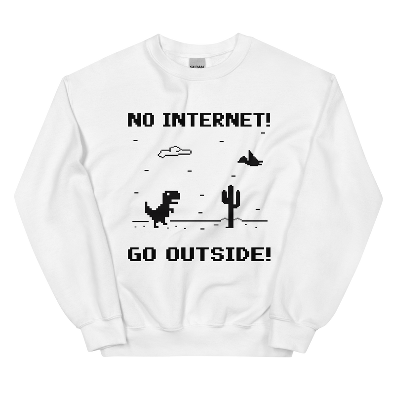 No Internet Unisex Sweatshirt