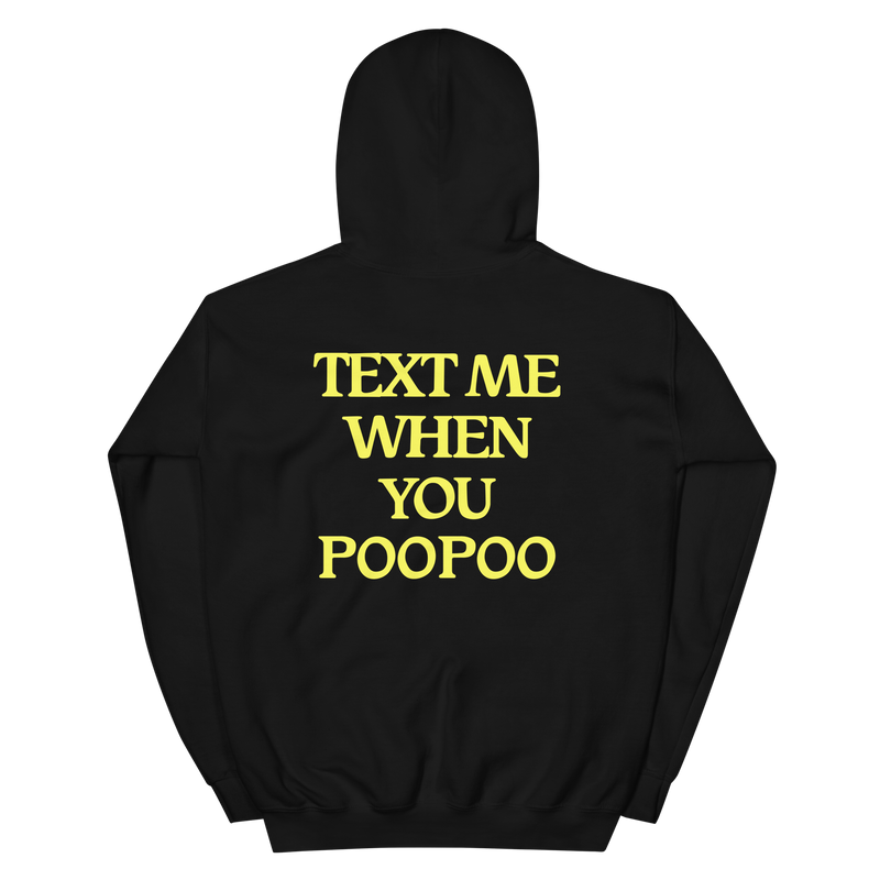 Text Me When You Poopoo Unisex Hoodie