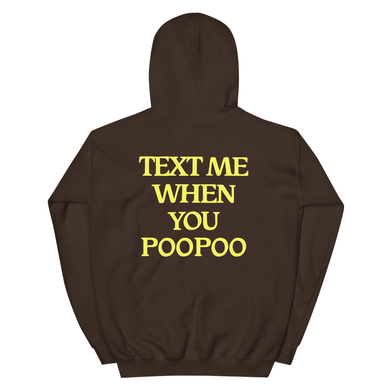 Text Me When You Poopoo Unisex Hoodie