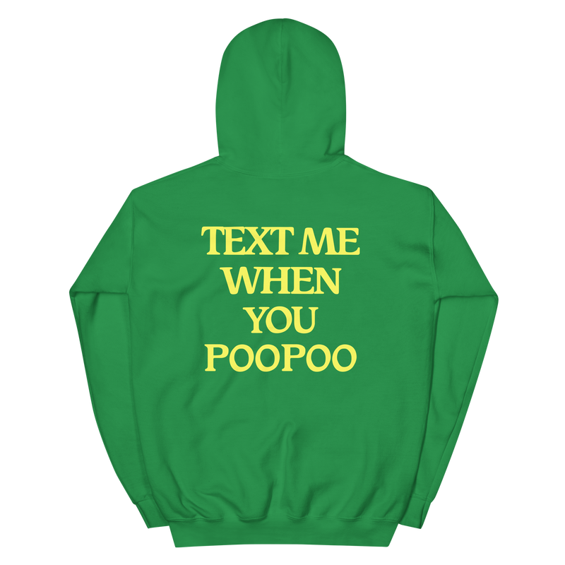 Text Me When You Poopoo Unisex Hoodie