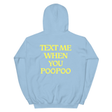 Text Me When You Poopoo Unisex Hoodie