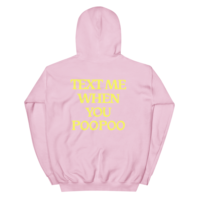 Text Me When You Poopoo Unisex Hoodie