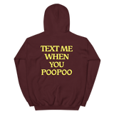 Text Me When You Poopoo Unisex Hoodie