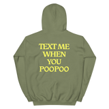 Text Me When You Poopoo Unisex Hoodie