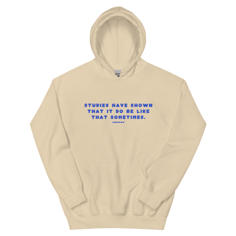 Studies Have Shown Unisex Hoodie