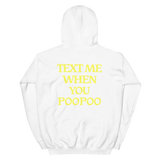 Text Me When You Poopoo Unisex Hoodie