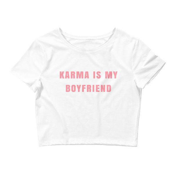 Karma Is My Boyfriend Crop Tee