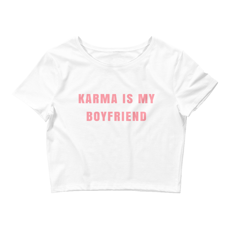 Karma Is My Boyfriend Crop Tee
