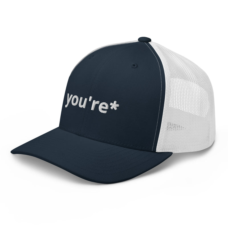 You're* Trucker Hat