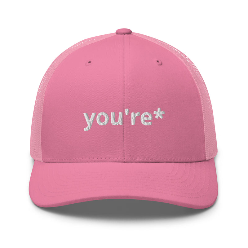 You're* Trucker Hat