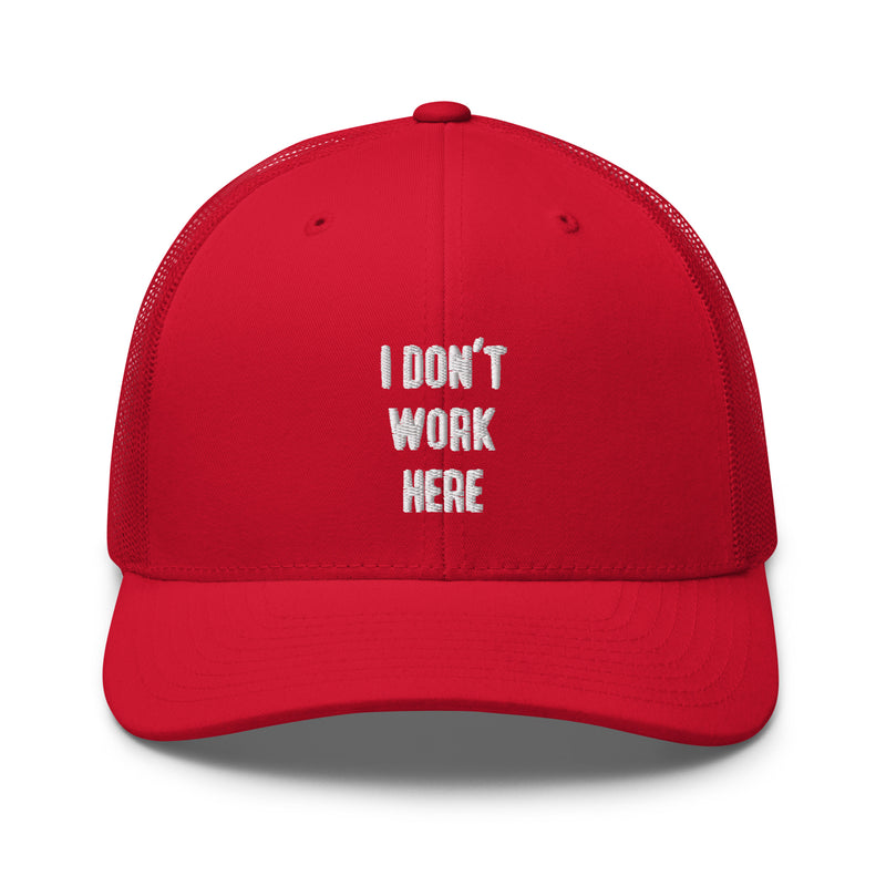 I Don't Work Here Trucker Hat Red