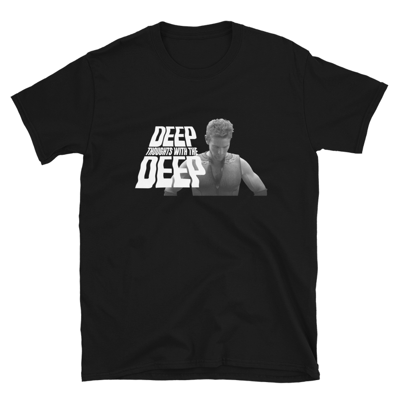 Deep Thoughts With The Deep Unisex Tee