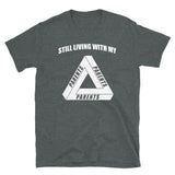 Still Living With My Parents Unisex Tee