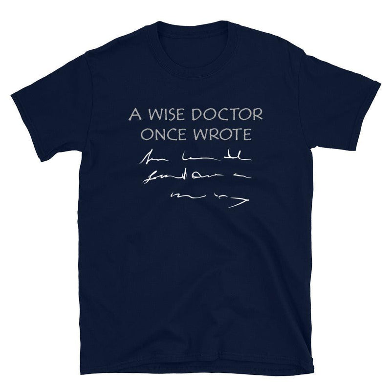A Wise Doctor Once Wrote Unisex Tee