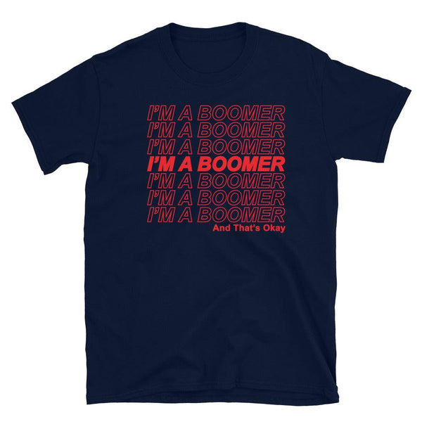 I’m A Boomer Unisex Tee