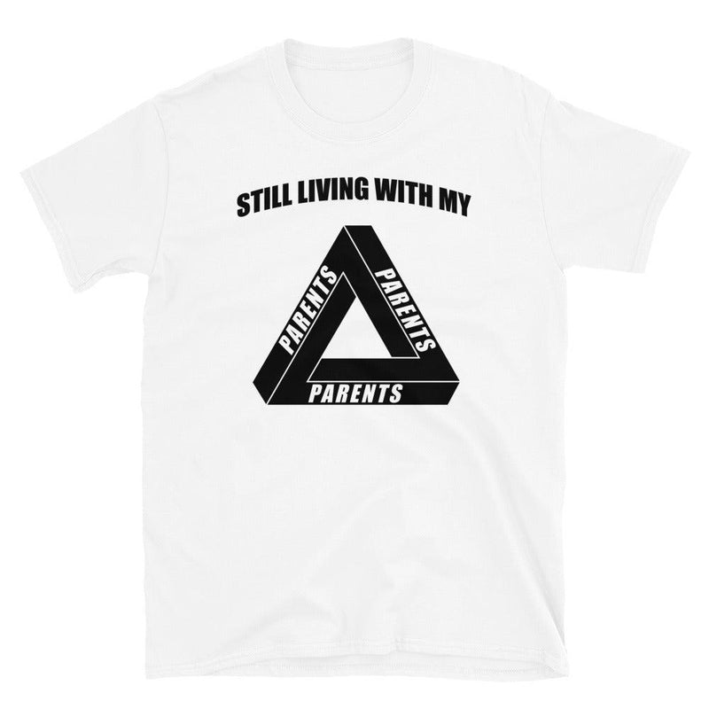 Still Living With My Parents Unisex Tee