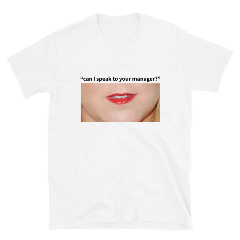 Can I Speak To Your Manager Lips Unisex Tee