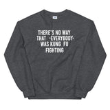 Kung Fu Fighting Unisex Sweatshirt
