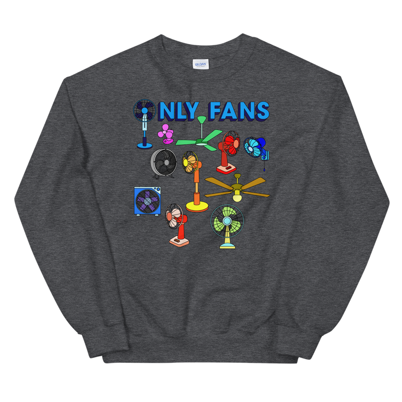 Only Fans Unisex Sweatshirt