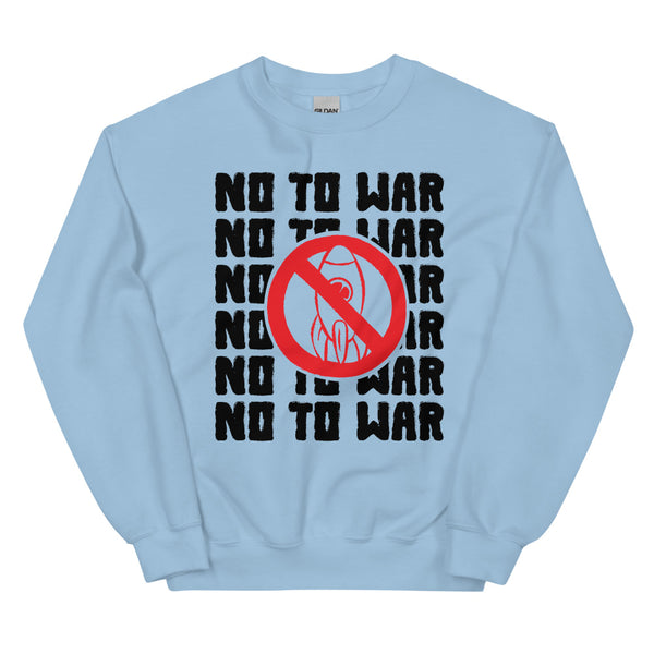 No To War Unisex Sweatshirt